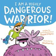 I Am a Highly Dangerous Warrior!